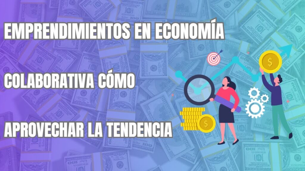 Cómo identificar oportunidades en tendencias en economía colaborativa