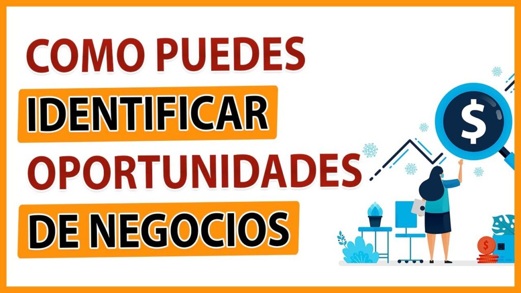 Guía definitiva sobre cómo detectar una oportunidad de negocio para emprendedores