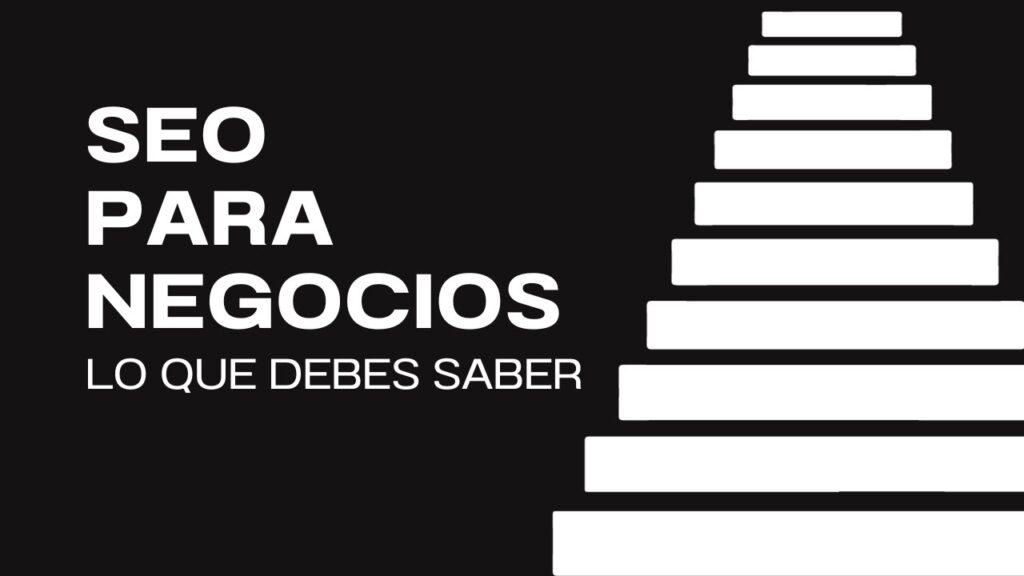 Por qué seo para negocios es esencial en tu estrategia de marketing
