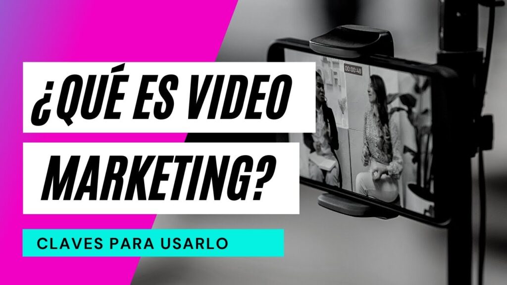 Por qué video marketing es esencial en tu estrategia de marketing