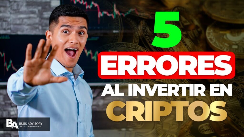 Cómo evitar los errores más comunes en invertir en criptomonedas
